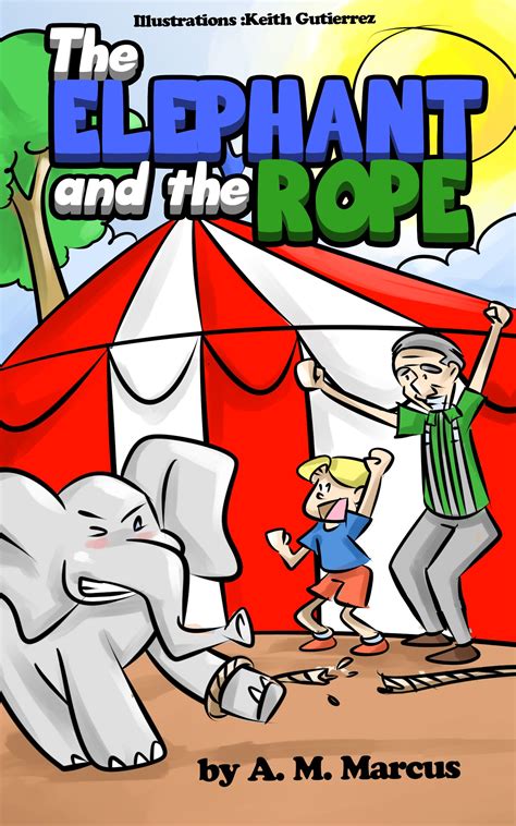 The Elephant And The Rope .